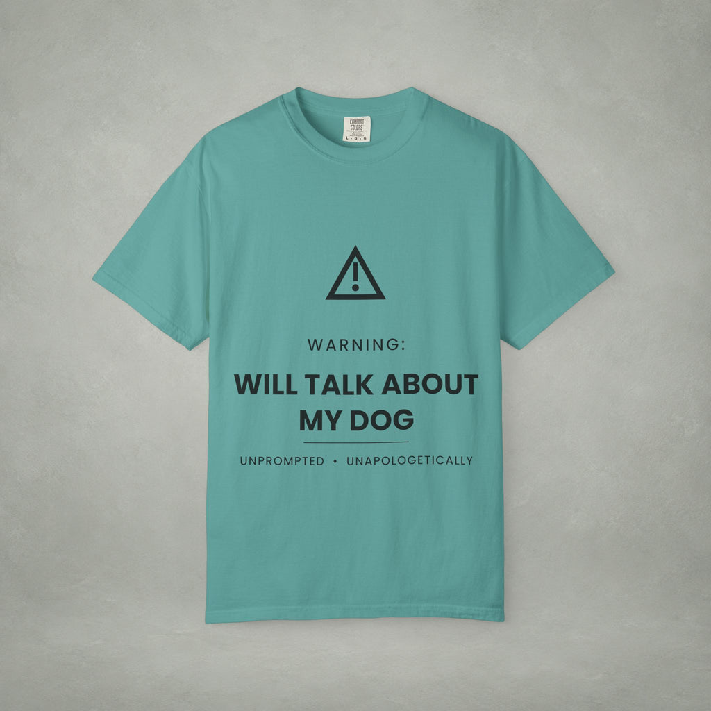 Dog Lover T‑Shirt — "Warning: Will Talk About My Dog" Graphic Tee