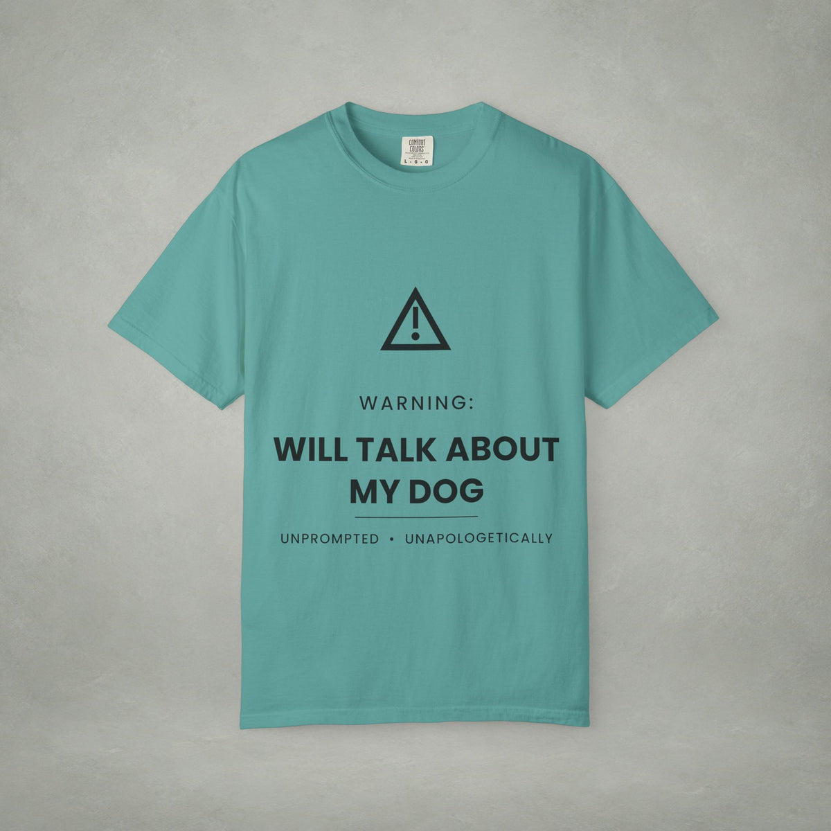 Dog Lover T‑Shirt — "Warning: Will Talk About My Dog" Graphic Tee
