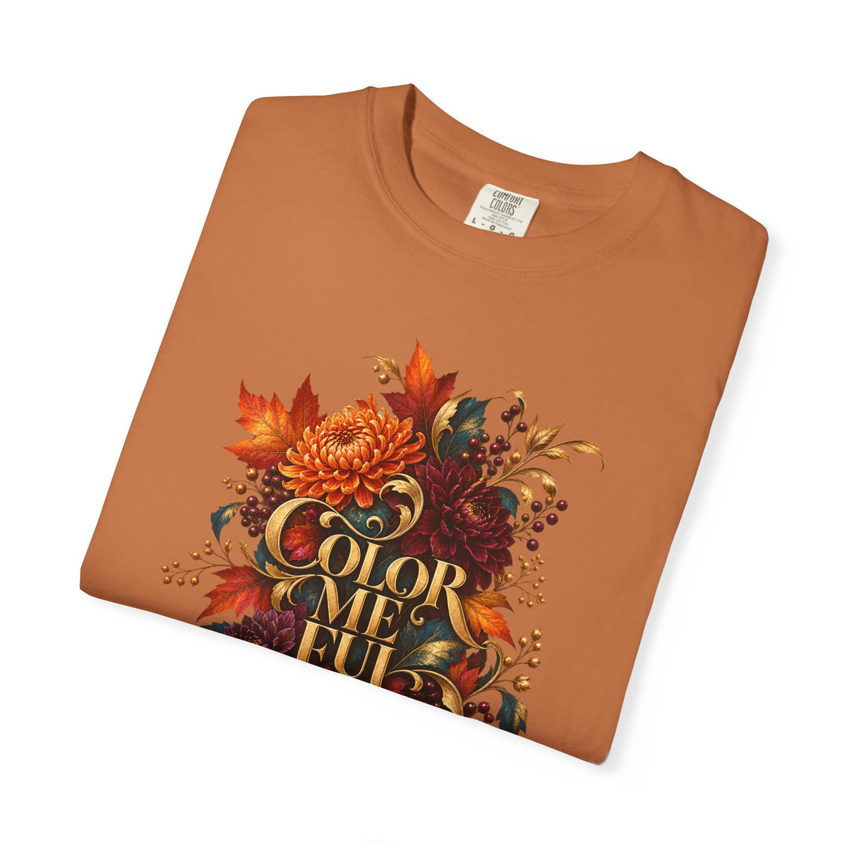 Colorful Statement Graphic Tee | Unisex Comfort Colors 1717