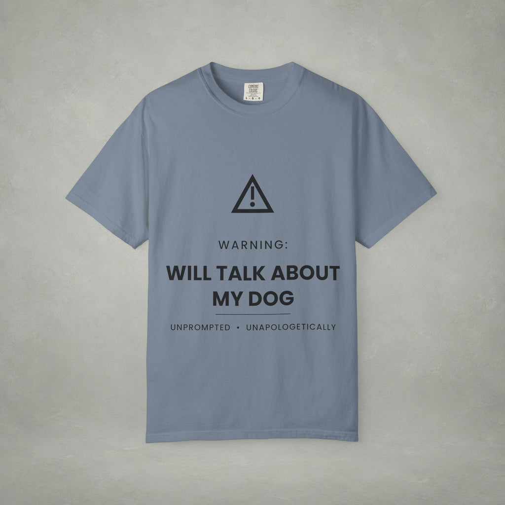 Dog Lover T‑Shirt — "Warning: Will Talk About My Dog" Graphic Tee