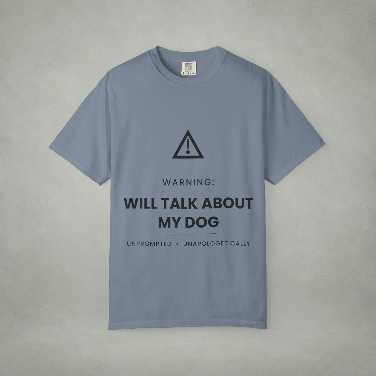 Dog Lover T‑Shirt — "Warning: Will Talk About My Dog" Graphic Tee