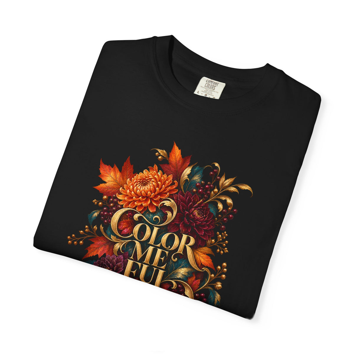 Colorful Statement Graphic Tee | Unisex Comfort Colors 1717