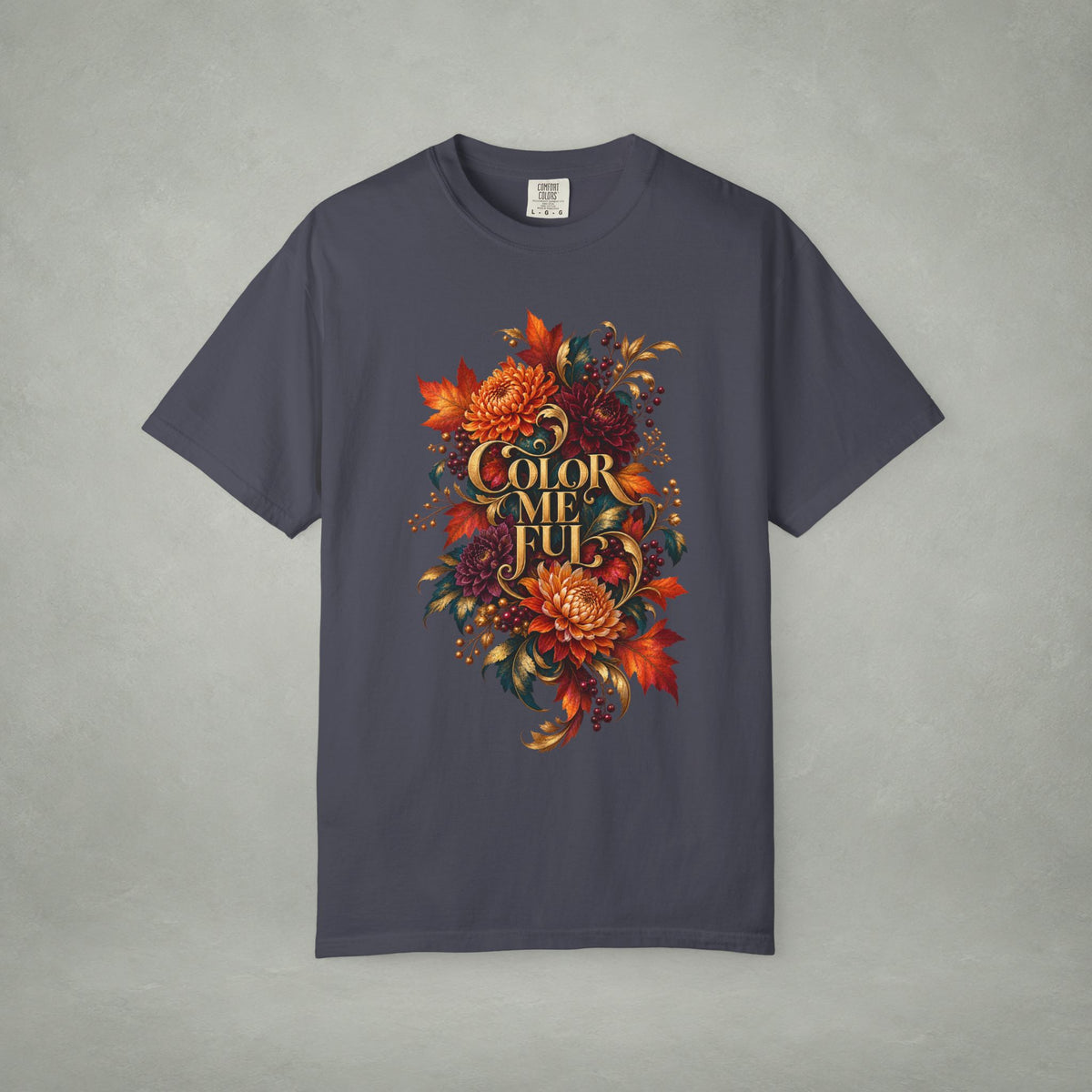 Colorful Statement Graphic Tee | Unisex Comfort Colors 1717