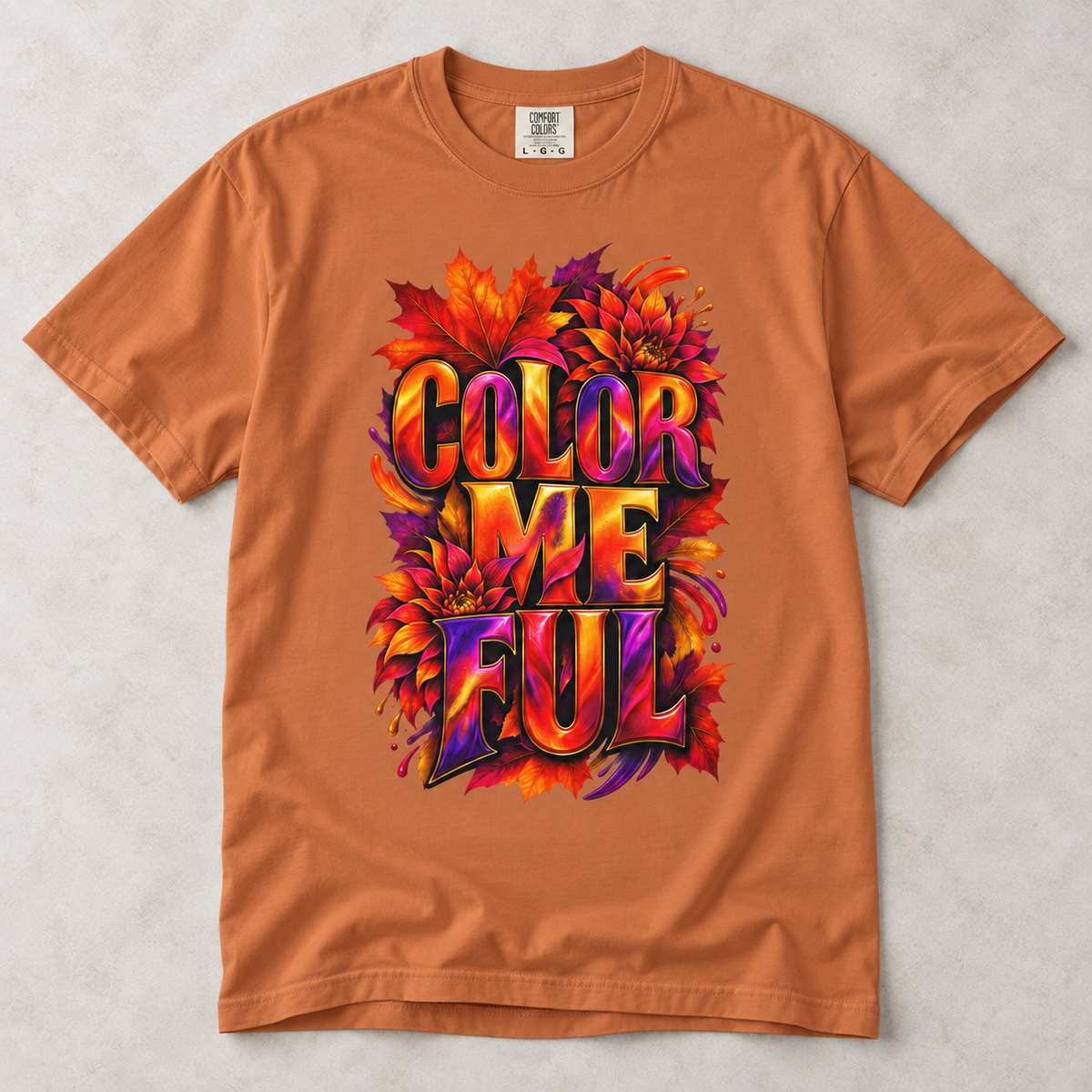 Color Me Ful Colorful Graphic Tee | Unisex Comfort Colors 1717