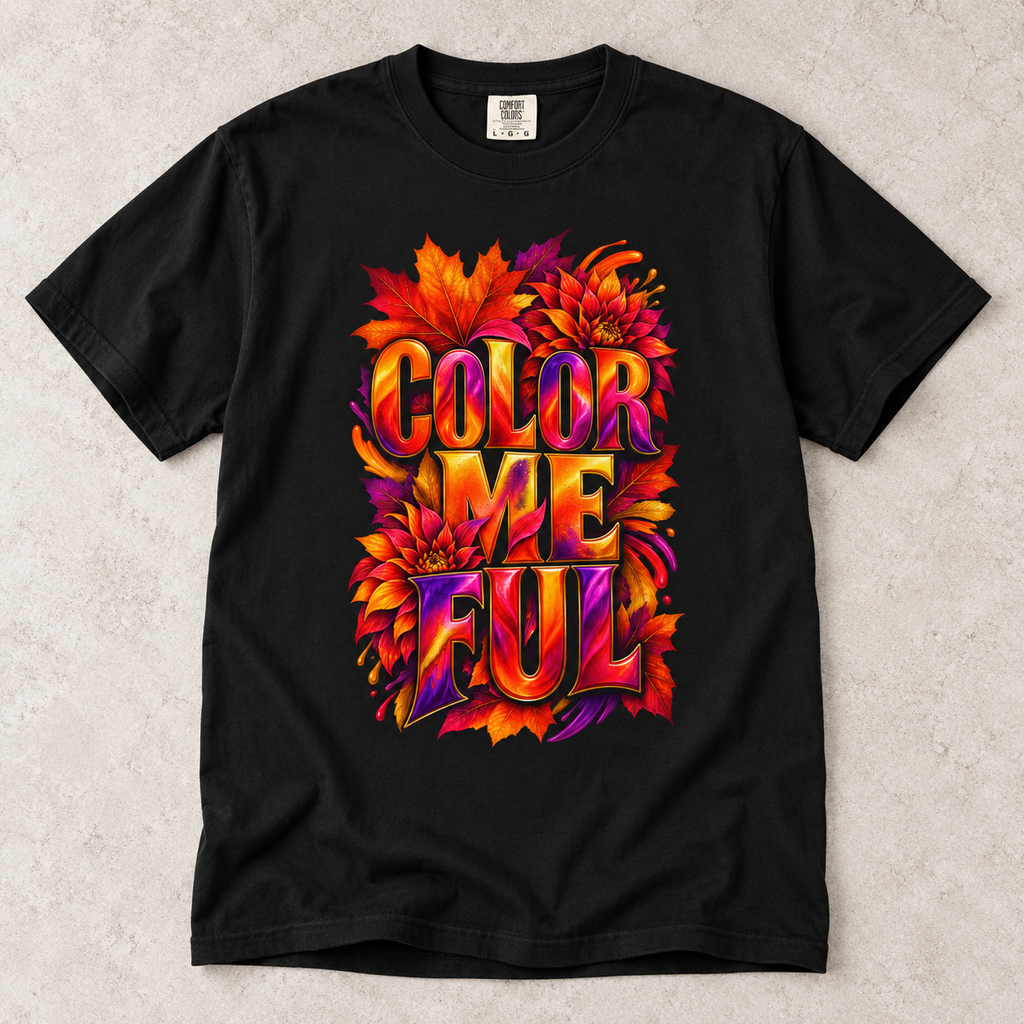 Color Me Ful Colorful Graphic Tee | Unisex Comfort Colors 1717