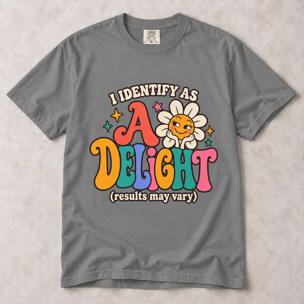 I Identify as a Delight | Unisex Graphic Tee