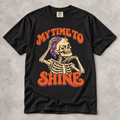My Time to Shine Skeleton T-Shirt