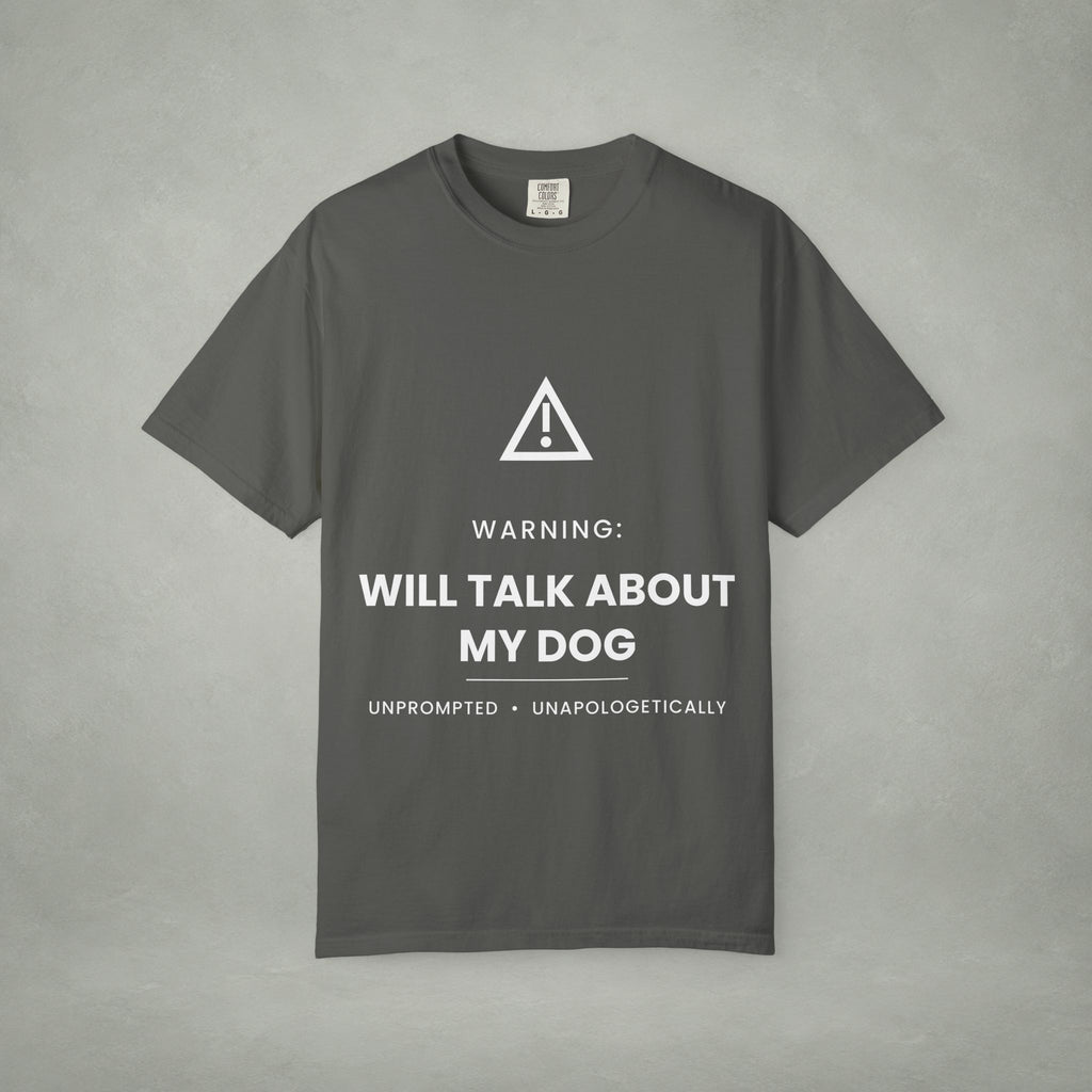Dog Lover T‑Shirt — "Warning: Will Talk About My Dog" Graphic Tee