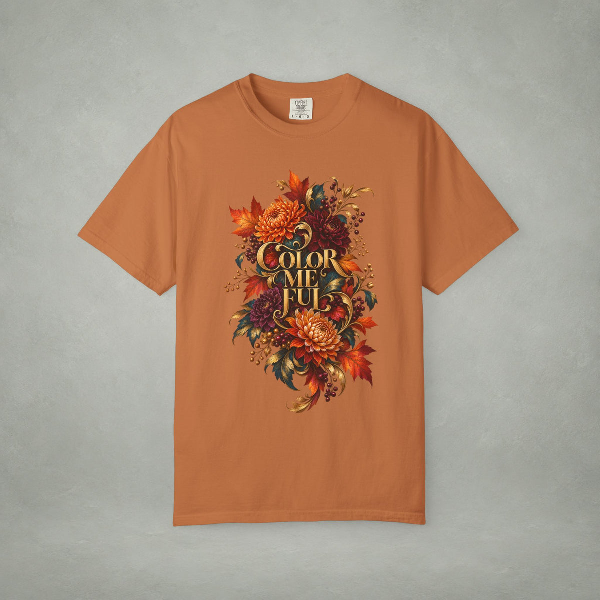 Colorful Statement Graphic Tee | Unisex Comfort Colors 1717