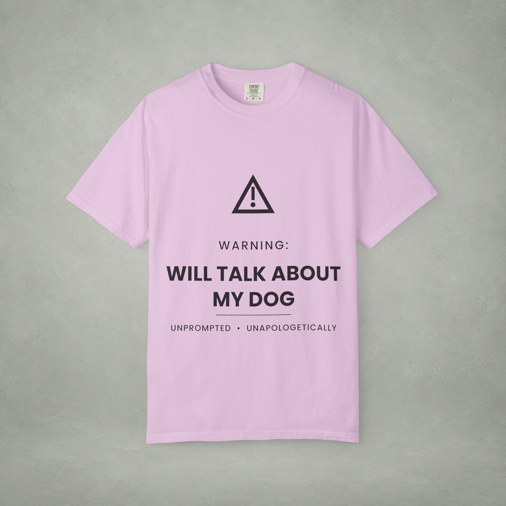 Dog Lover T‑Shirt — "Warning: Will Talk About My Dog" Graphic Tee
