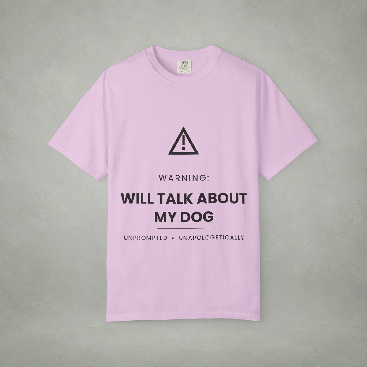 Dog Lover T‑Shirt — "Warning: Will Talk About My Dog" Graphic Tee