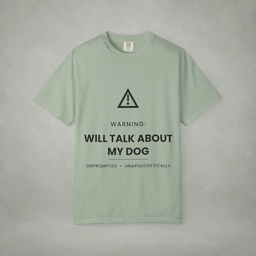 Dog Lover T‑Shirt — "Warning: Will Talk About My Dog" Graphic Tee