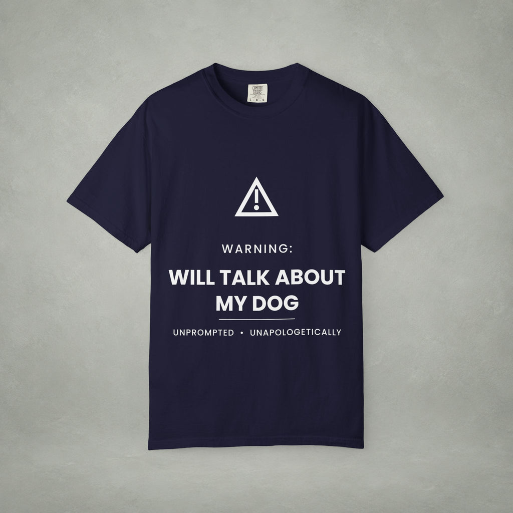 Dog Lover T‑Shirt — "Warning: Will Talk About My Dog" Graphic Tee