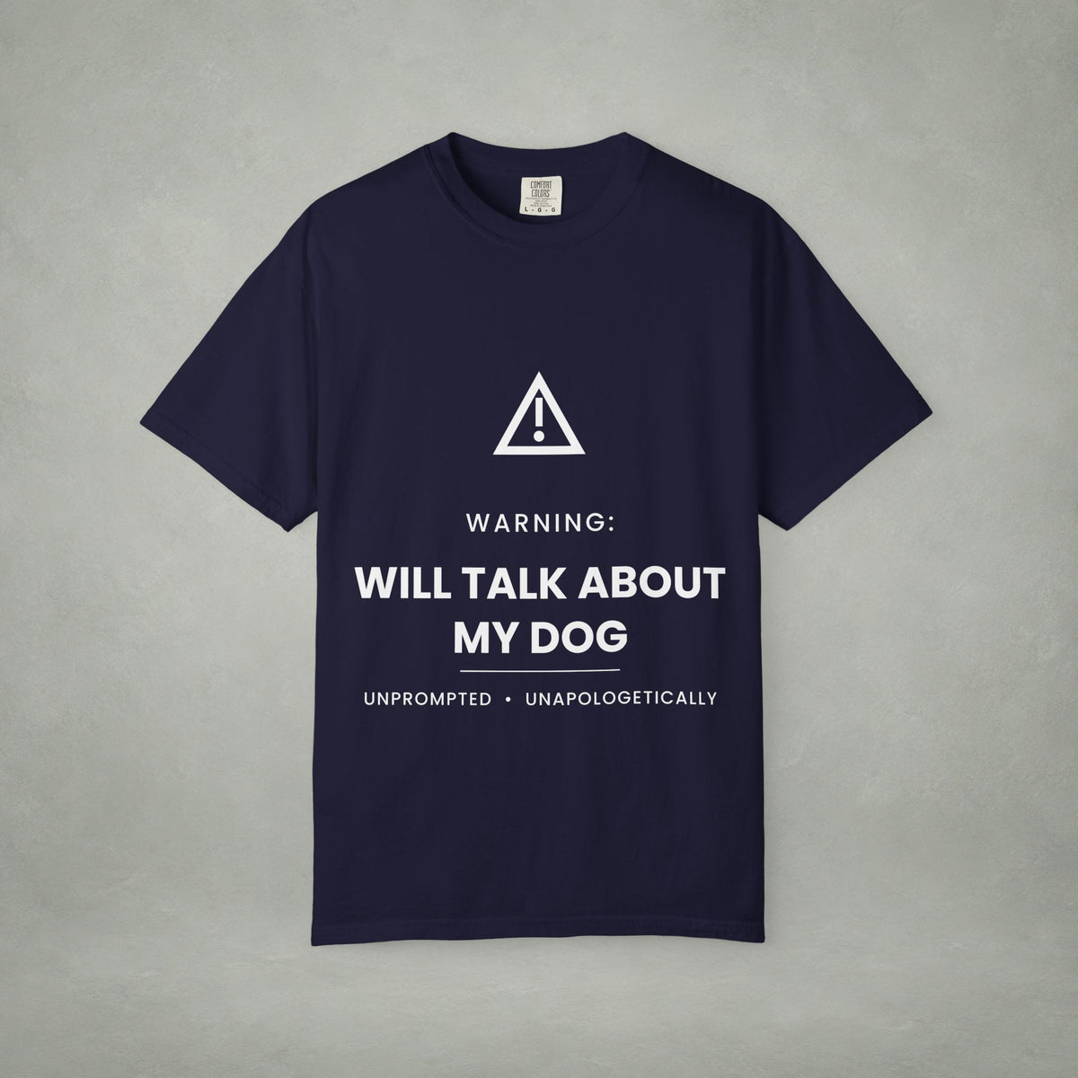 Dog Lover T‑Shirt — "Warning: Will Talk About My Dog" Graphic Tee