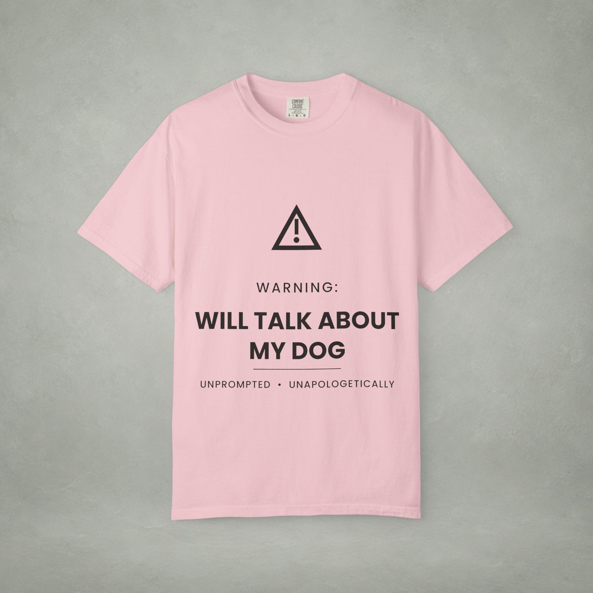 Dog Lover T‑Shirt — "Warning: Will Talk About My Dog" Graphic Tee